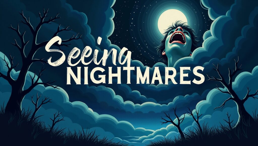 Seeing Nightmares In Dream