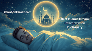 Best Islamic Dream Interpretation Dictionary: Your Complete Guide