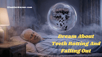 Dream About Teeth Rotting And Falling Out