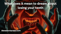 what does it mean to dream about losing your teeth​