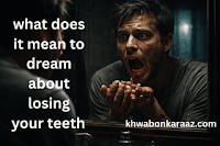 what does it mean to dream about losing your teeth​
