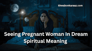 Seeing Pregnant Woman In Dream Spiritual Meaning